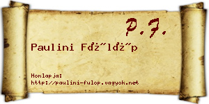 Paulini Fülöp névjegykártya