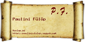 Paulini Fülöp névjegykártya